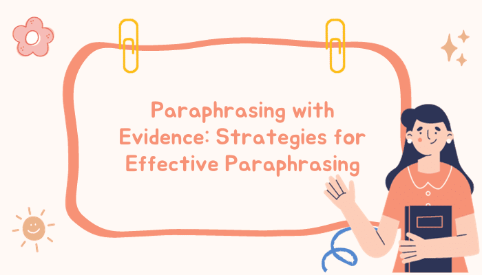 Paraphrasing-with-Evidence-Strategies-for-Effective-Paraphrasing.png